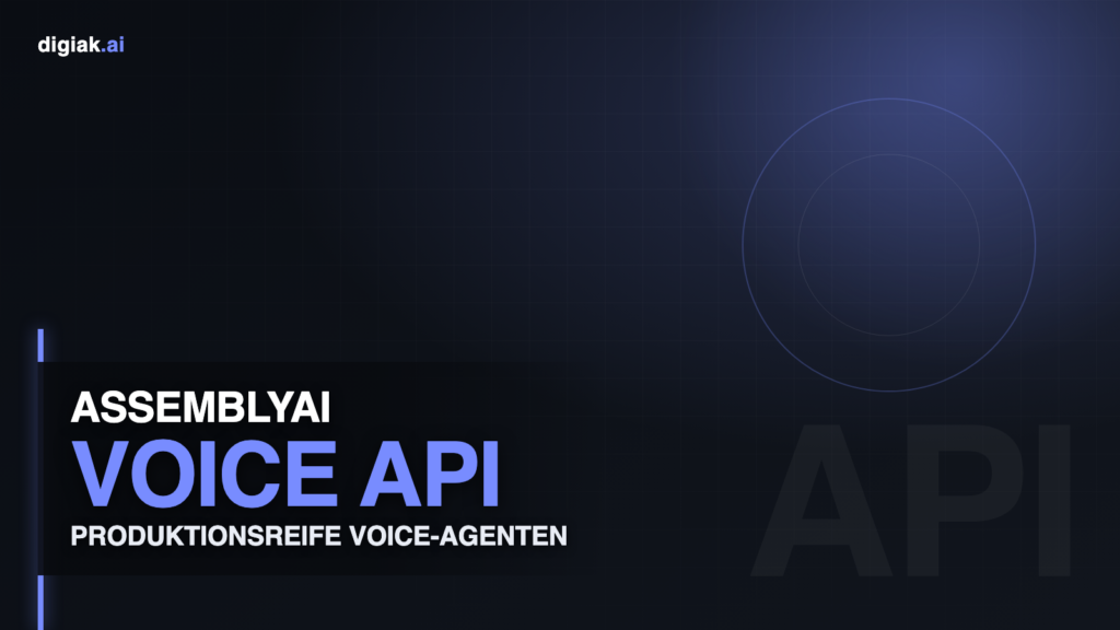 AssemblyAI Voice Agent API f&uuml;r produktionsreife Voice-Agenten